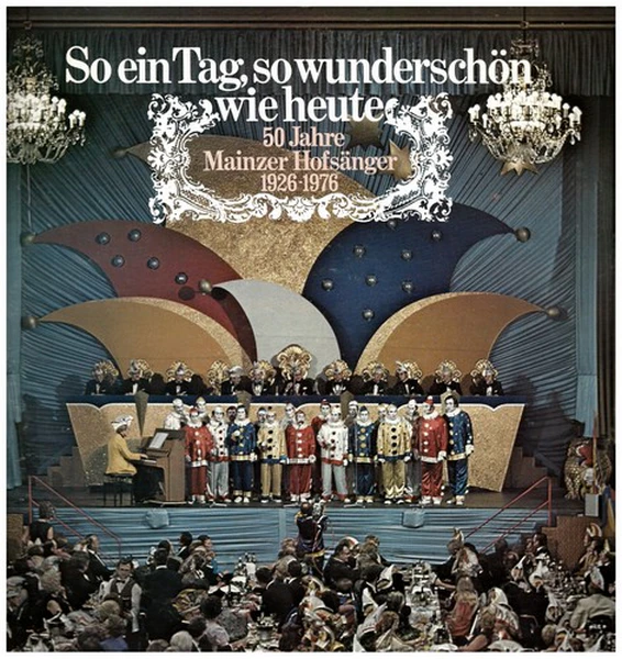 So ein Tag, so wunderschon wie heute - 50 Jahre Mainzer Hofsanger 1926-1976 [Vinyl]