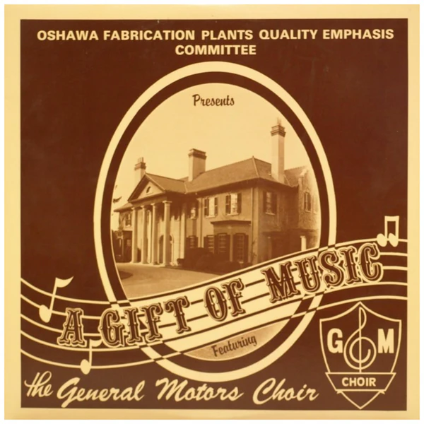 Oshawa Fabrication Plants Quality Emphasis Committe presents A Gift Of Music [Vinyl]