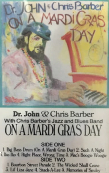 Dr. John and Chris Barber: On a Mardi Gras Day [Tape]