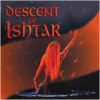 Descent of Ishtar [CD]