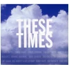 These Times [CD]