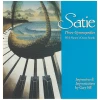 Satie: Three Gymnopedies - Impressions & Improvisations by Gary Sill [CD]