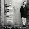 The Things That You Believe [CD]