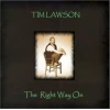 Tim Lawson: Right Way on [CD]