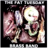 The Fat Tuesday Brass Band [CD]
