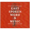East Spoken Word & Music [CD]