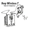 Deep Wireless 7 Radio Art Compilation - New Adventures in Sound Art [CD]