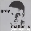 Gray Matter S [CD]