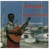 Bermuda is Another World [CD]