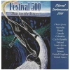 Festival 500 - Sharing The Voices, Choral Performances 2001 [CD]