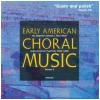 Early American Choral Music Volume 2 [CD]