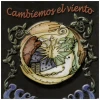 Cambiemos El Viento [CD]
