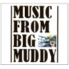 Music From Big Muddy [CD]