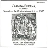 Carmina Burana Vol 1 - Songs from the Original Manuscript, ca.1300 [CD]