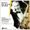 Piet Plays Bird - Piet Noordijk Quintet & Strings in concert at Nick Vollebregt's Cafe [CD]