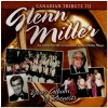 Canadian Tribute to Glenn Miller - Your Album of Requests [CD]