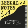 Leegal Notes 4 - The Piano Music of David R. Lee [CD]