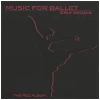 Music For Ballet - The Red Album [CD]