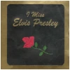 I Miss Elvis Presley [CD]