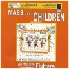 Rutter: Mass of the Children; Demuynck: Ah My Love Flutters [CD]