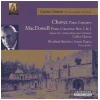 Chavez: Piano Concerto; MacDowell Piano Concertos 1 & 2; Woodland Sketches; Sonata Tragica [CD]