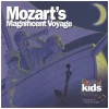 Mozart's Magnificent Voyage [CD]