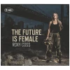Future Is Female [CD]