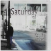 Saturday [CD]