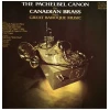 The Pachelbel Cannon: The Canadian Brass Plays Great Baroque Music [Vinyl]