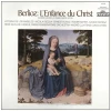 Berlioz: L'Enfance du Christ, Sacred Cantata in Three Parts Op. 25 (2 LPs) [Vinyl]