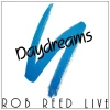 Daydreams: Rob Reed Live [Vinyl]