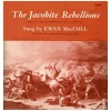 The Jacobite Rebellions - Songs of the Jacobite Wars of 1715 and 1745 [Vinyl]