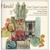 Handel: Four Organ Concertos [Vinyl]