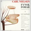 Carl Nielsen: Fynsk Forar; 12 Sange [Vinyl]