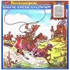The Singing American Cowboy - Authentic Songs of the Old West [Vinyl]