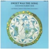 Sweet Was The Song [Vinyl]