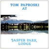 Tom Paproski at Jasper Park Lodge [Vinyl]