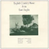 English Country Music From East Anglia [Vinyl]