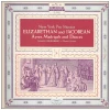Elizabethan and Jacobean Ayres, Madrigals and Dances [Vinyl]