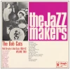 Bob Crosby's Bob Cats: The Jazz Makers 1938-42 Volume 2 [Vinyl]