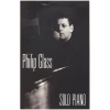 Philip Glass: Solo Piano [Tape]
