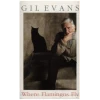 Gil Evans: Where Flamingos Fly [Tape]