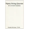 Sigma String Quartet At Covent Garden [Tape]