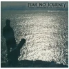 Fear No Journey [CD]