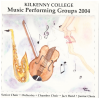 Kilkenny College: Music Performing Groups 2004 [CD]