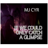If We Could Only Catch A Glimpse [CD]