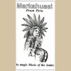 Markahuasi - From Peru: The Magic Music of the Andes Vol. 3 [Tape]